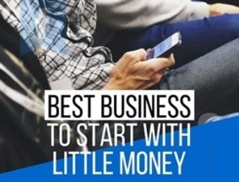 Best Business to Start with little money