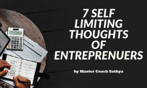 7 Self Limiting Thoughts Of Entrepreneurs